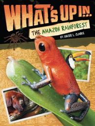 Icon image What's Up in the Amazon Rainforest