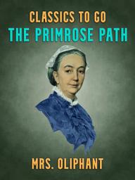 Icon image The Primrose Path: Restored Classics to Go Edition