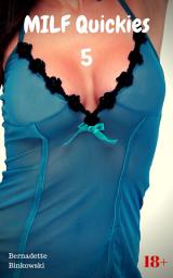 Icon image MILF Quickies 5: 5 versaute MILF Storys