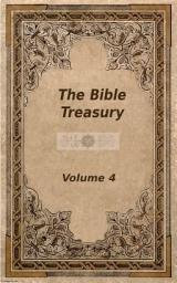 Icon image The Bible Treasury: Christian Magazine Volume 4, 1862-3 Edition