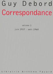 Icon image Correspondance - volume 1: juin 1957 -août 1960