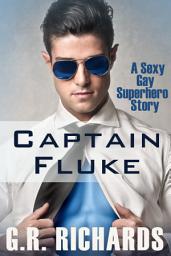 Icon image Captain Fluke: A Sexy Gay Superhero Story
