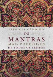 Icon image Os Mantras Mais Poderosos de Todos os Tempos