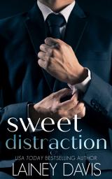 Icon image Sweet Distraction: A sizzling office romance