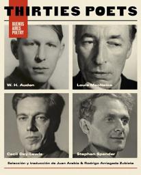 Icon image Thirties Poets (Louis MacNeice, W. H. Auden, Cecil Day-Lewis, Stephen)