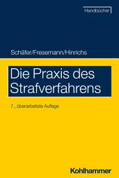 Icon image Die Praxis des Strafverfahrens: Ausgabe 7