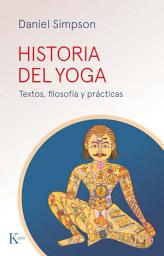 Icon image Historia del yoga: Textos, filosofía y prácticas