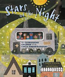 Icon image Stars of the Night: The Courageous Children of the Czech Kindertransport