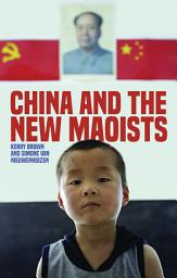 Icon image China and the New Maoists