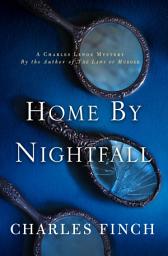 Icon image Home by Nightfall: A Charles Lenox Mystery