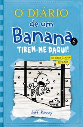 Icon image O Diário de um Banana 6: Tirem-me Daqui!