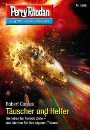 Icon image Perry Rhodan 3298: Täuscher und Helfer: Perry Rhodan-Zyklus "Fragmente"