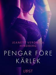 Icon image Pengar före kärlek - erotisk novell