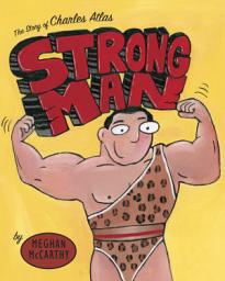 Icon image Strong Man: The Story of Charles Atlas
