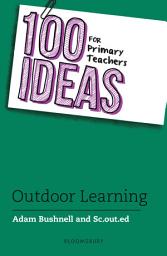 Icon image 100 Ideas for Primary Teachers: Outdoor Learning