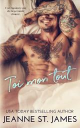 Icon image Toi mon tout : Une romance gay de la seconde chance: Everything About You: A Second Chance Gay Romance