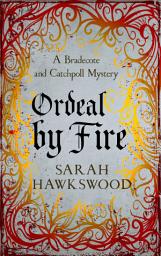 Icon image Ordeal by Fire: Murder and intrigue at the heart of medieval England