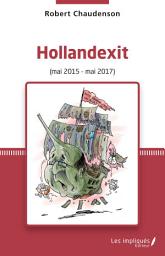 Icon image Hollandexit: (Mai 2015 - Mai 2017)