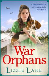Icon image War Orphans: An emotional historical family saga from Lizzie Lane