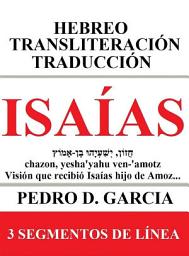 Icon image Isaías: Hebreo Transliteración Traducción: 3 Segmentos de línea