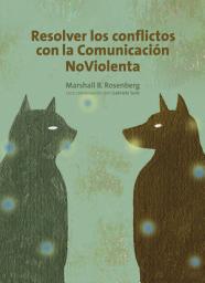 Icon image Resolver los conflictos con la comunicación noviolenta: Una conversación con Gabrielle Seils