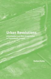 Icon image Urban Revolutions: Urbanisation and (Neo-)Colonialism in Transatlantic Context