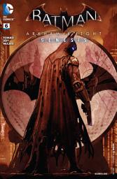 Icon image Batman: Arkham Knight Genesis (2015)