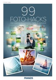 Icon image 99 Foto-Hacks: Der kleine Booster für mehr Kreativität