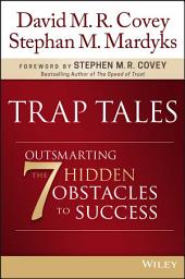 Icon image Trap Tales: Outsmarting the 7 Hidden Obstacles to Success