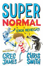 Icon image Supernormal și Eroii Renegați