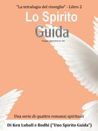 Icon image Lo spirito guida: Viaggio nella vita