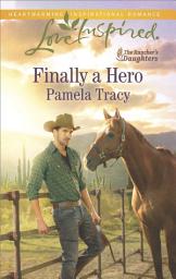 Icon image Finally a Hero: A Fresh-Start Family Romance