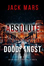 Icon image Absolute Doodsangst (Een Jake Mercer Politieke Thriller—Boek 16)
