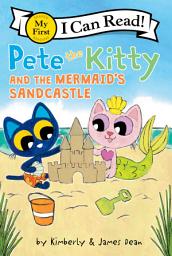 Icon image Pete the Kitty and the Mermaid's Sandcastle