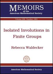 Icon image Isolated Involutions in Finite Groups