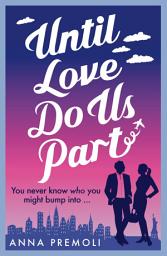Icon image Until Love Do Us Part: A fun, feel-good romance