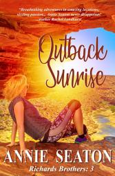 Icon image Outback Sunrise: A sweet outback road trip romance