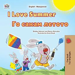 Icon image I Love Summer Го сакам летото: English Macedonian Bilingual Book for Kids
