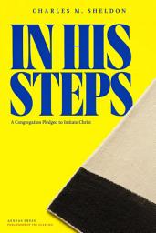 Icon image In His Steps: A Congregation Pledged to Imitate Christ