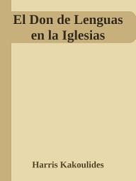 Icon image El Don de Lenguas en la Iglesias