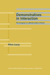 Icon image Demonstratives in Interaction: The emergence of a definite article in Finnish
