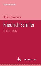 Icon image Friedrich Schiller II: 1794-1805