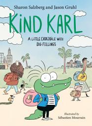 Icon image Kind Karl: A Little Crocodile with Big Feelings