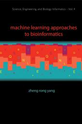 Icon image Machine Learning Approaches to Bioinformatics