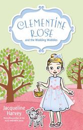 Icon image Clementine Rose and the Wedding Wobbles 13