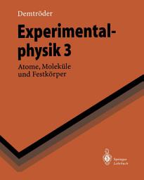 Icon image Experimentalphysik 3: Atome, Moleküle und Festkörper