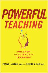 Icon image Powerful Teaching: Unleash the Science of Learning