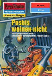Icon image Perry Rhodan 1858: Posbis weinen nicht: Perry Rhodan-Zyklus "Die Tolkander"