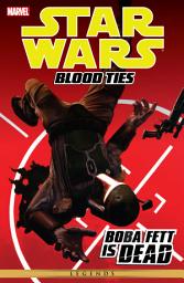 Icon image Star Wars: Blood Ties ? Boba Fett is Dead