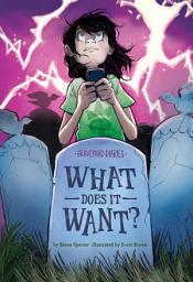 Icon image What Does It Want?: Book 16